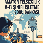 Amatör Telsizcilik A-B Sınıfı İşletme Soru Bankası