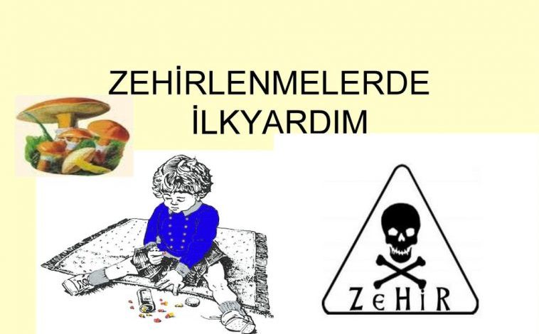 İlk Yardım Zehirlenmeler